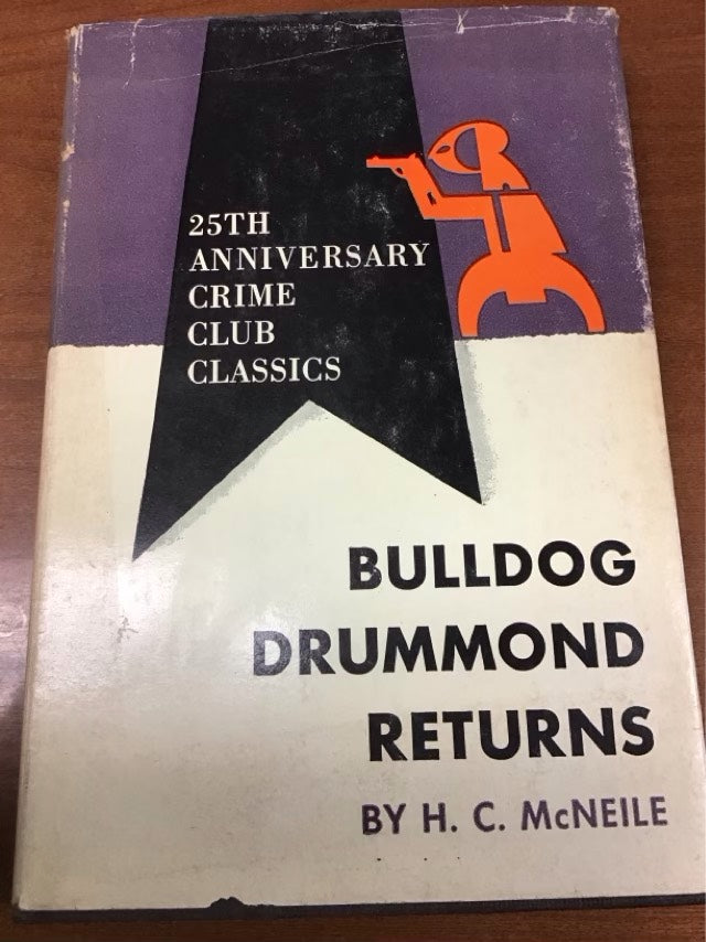 Bulldog Drummond Returns by Herman Cyril McNeile
