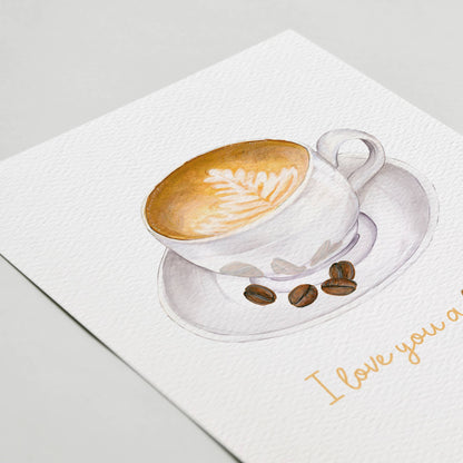 I love you a latte card, coffee shop card, Latte love
