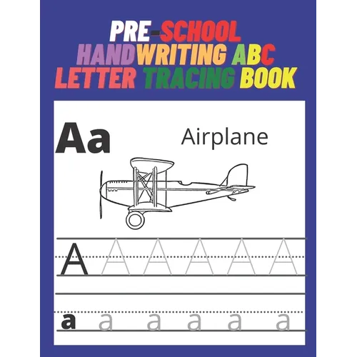 Pre-school handwriting ABC letter tracing book: Learning to write for children, children's books by hand, and children aged 3-5 years, coloring drawin