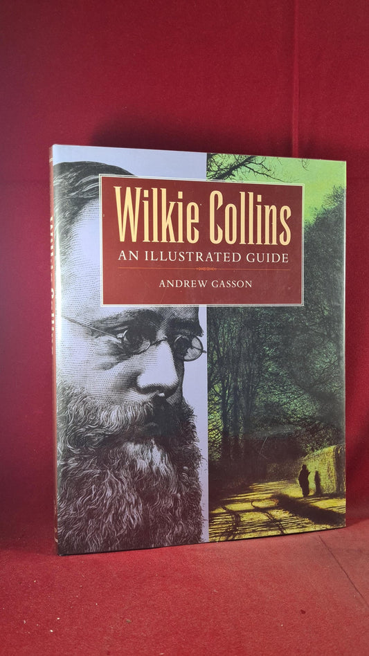 Wilkie Collins: An Illustrated Guide by Andrew Gasson