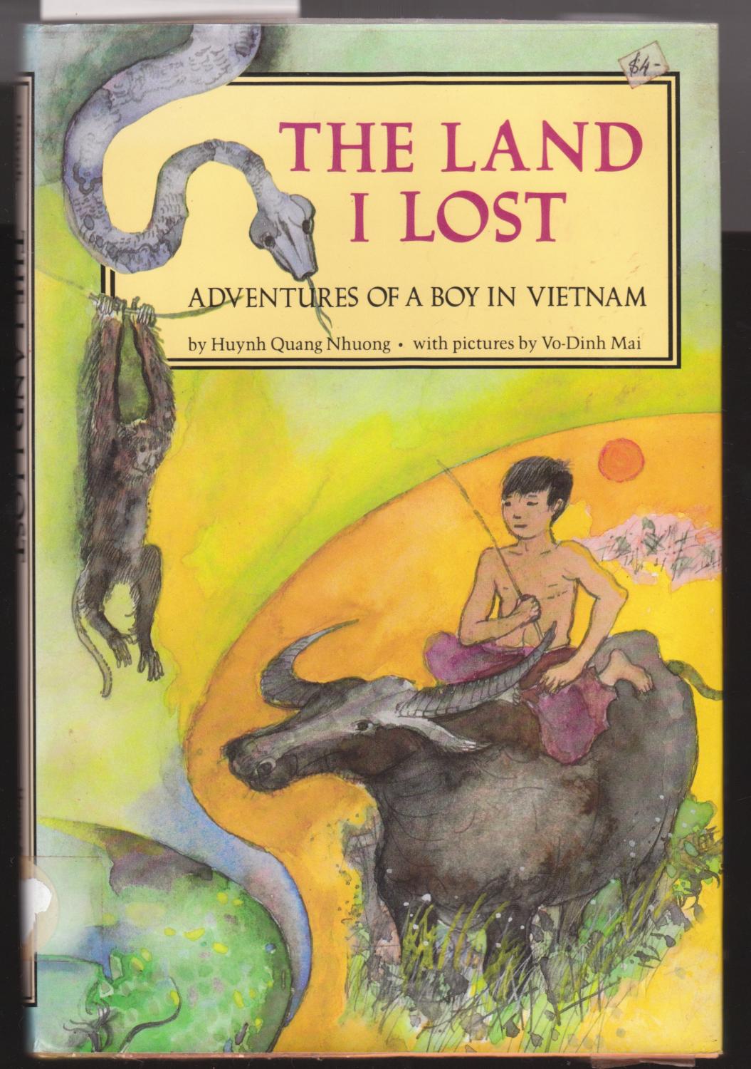 The Land I Lost : Adventures of a Boy in Vietnam by Quang Nhuong Huynh