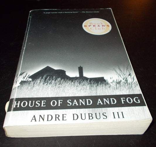 House of Sand and Fog by Andre Dubus III (Oprah's Book Club)