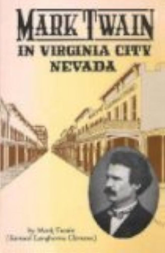 Mark Twain in Virginia City Nevada by Mark Twain