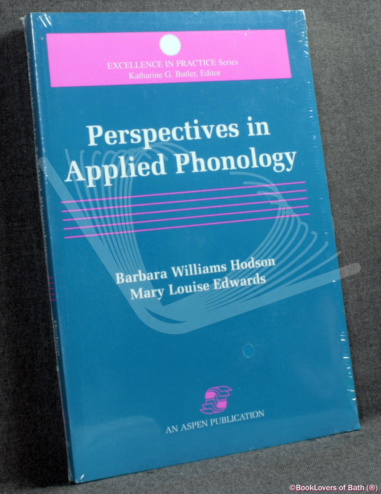 Perspectives in Applied Phonology by Barbara Williams Hodson