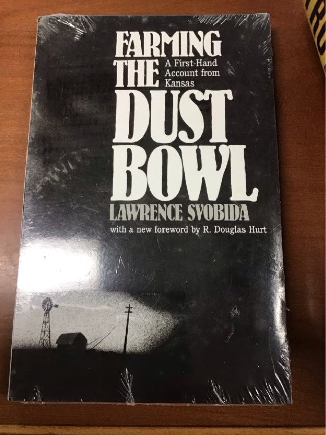 Farming the Dust Bowl: A First-Hand Account from Kansas by Lawrence Svobida