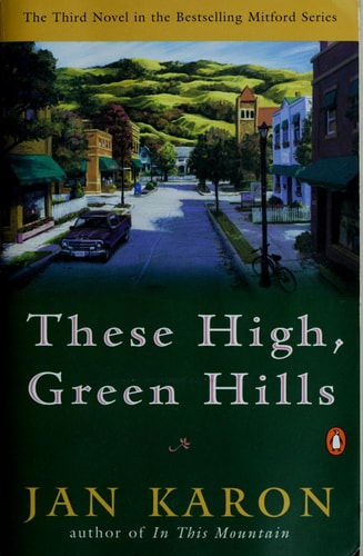 These High, Green Hills (The Mitford Years)