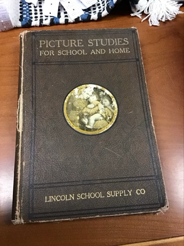 Picture Studies For School And Home* First Edition 1928 by Lincoln School Supply Co