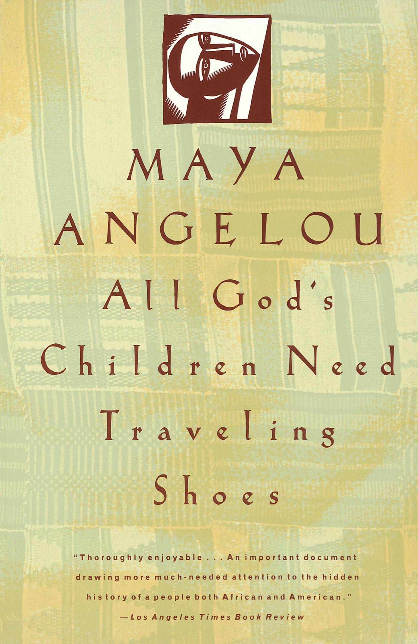 All God's Children Need Traveling Shoes by Maya Angelou