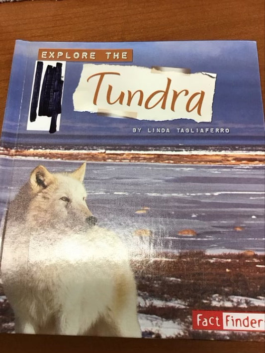 Explore the Tundra (Explore the Biomes) by Linda Tagliaferro * Ex-Library Book