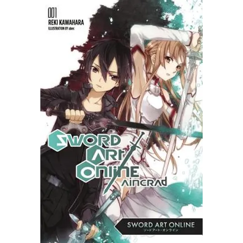 Sword Art Online 1: Aincrad (Light Novel): Volume 1