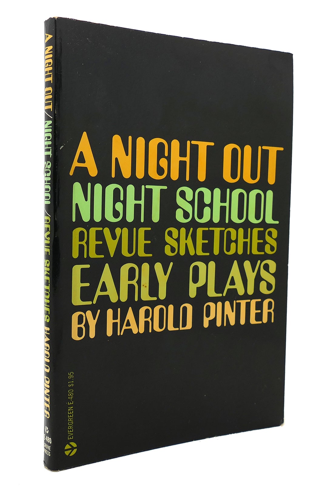 A Night Out, Night School. Revue Sketches. Early Plays. By Harold Pinter.
