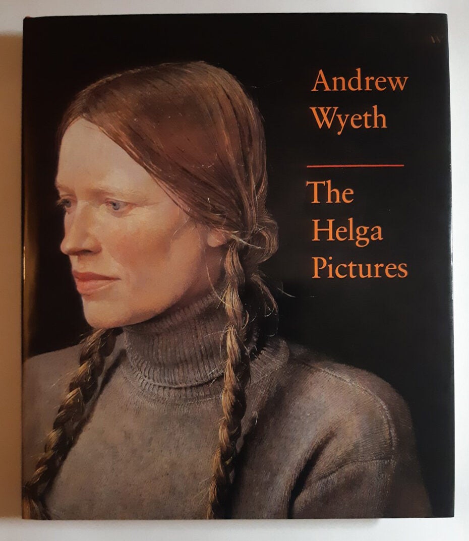 Andrew Wyeth: The Helga Pictures by John Wilmerding