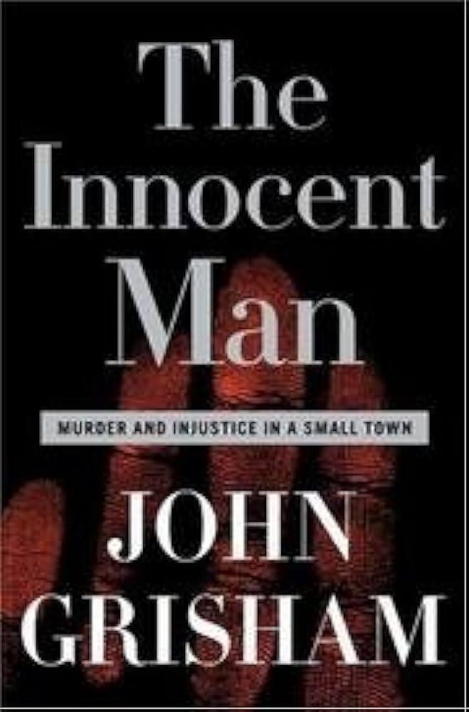 The Innocent Man Publisher: Delta by John Grisham