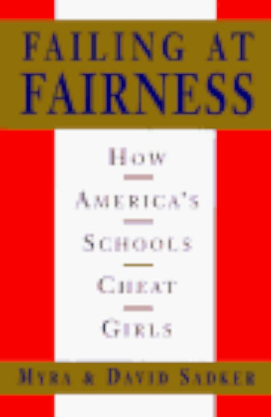 Failing at Fairness by Myra Sadker,David Miller Sadker