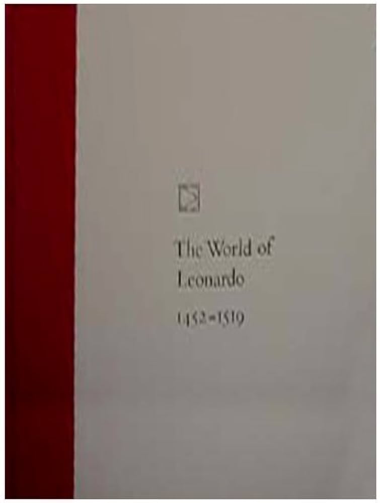 The World of Leonardo, 1452-1519comes With Sleeve Of Rembrandt by Robert Wallace