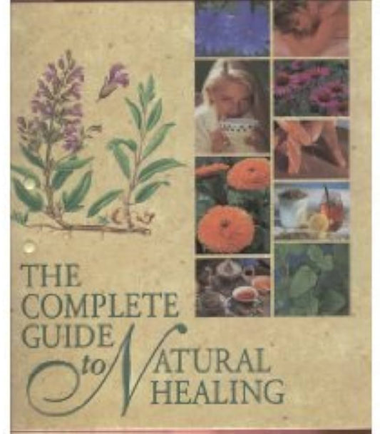 The Complete Guide to Natural Healing by Kathi Keville