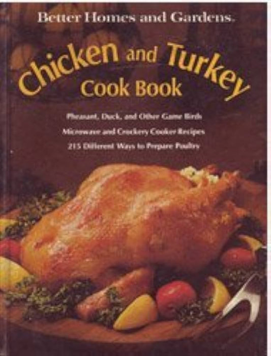 Better Homes And Gardens Chicken And Turkey Cook Book by Nancy (Food Editor) Morton