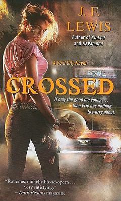 Crossed: A Void City Novel by J. F. Lewis