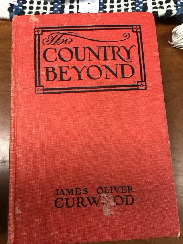 The Country Beyond by James Oliver Curwood