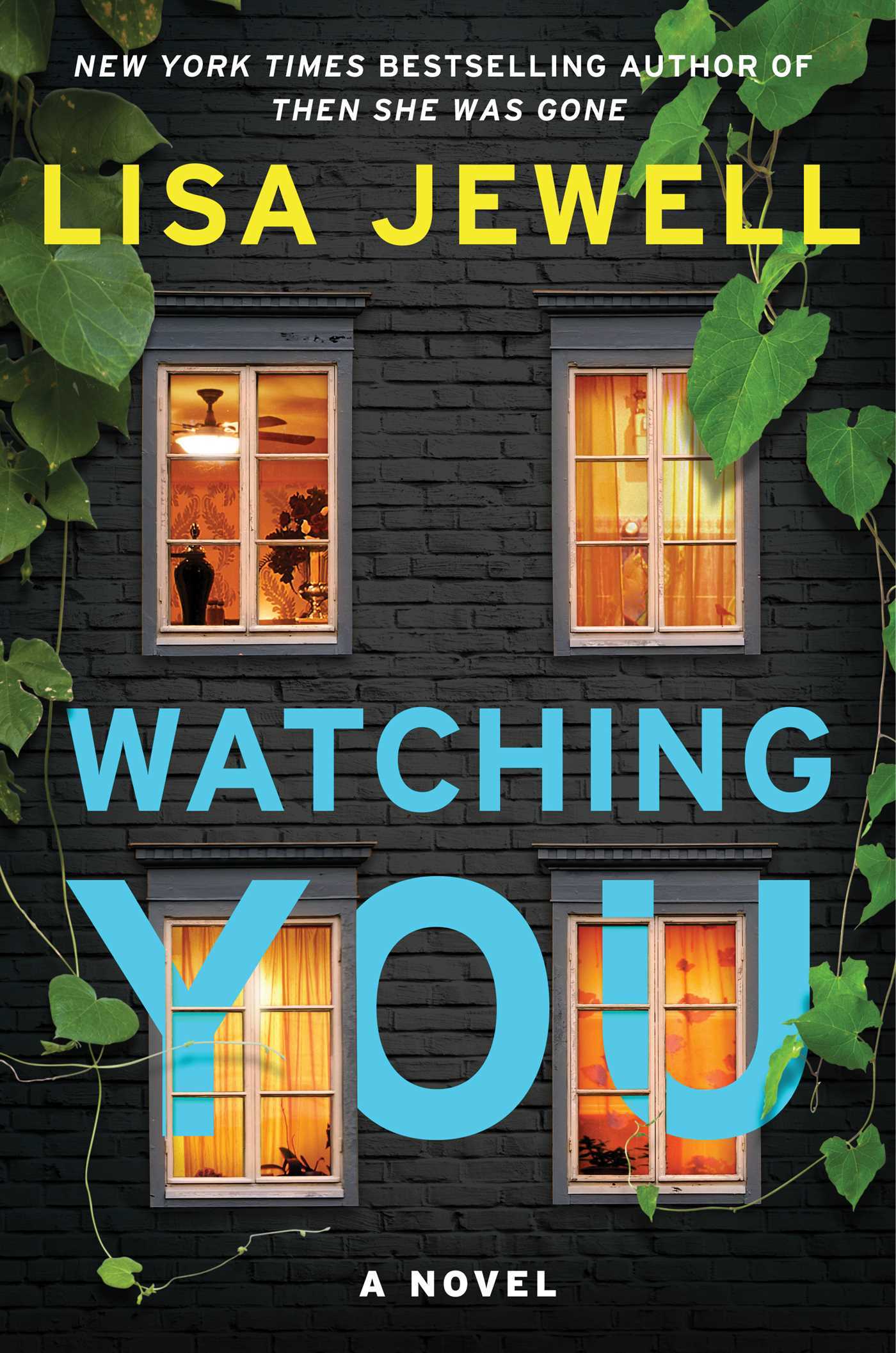 Watching You: A Novel by Lisa Jewell