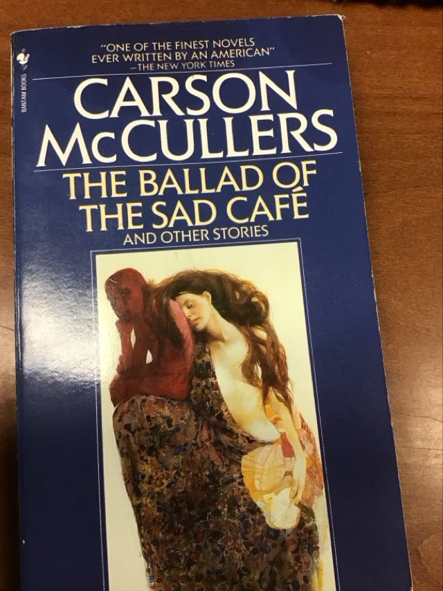 The Ballad of the Sad Cafe by Carson McCullers