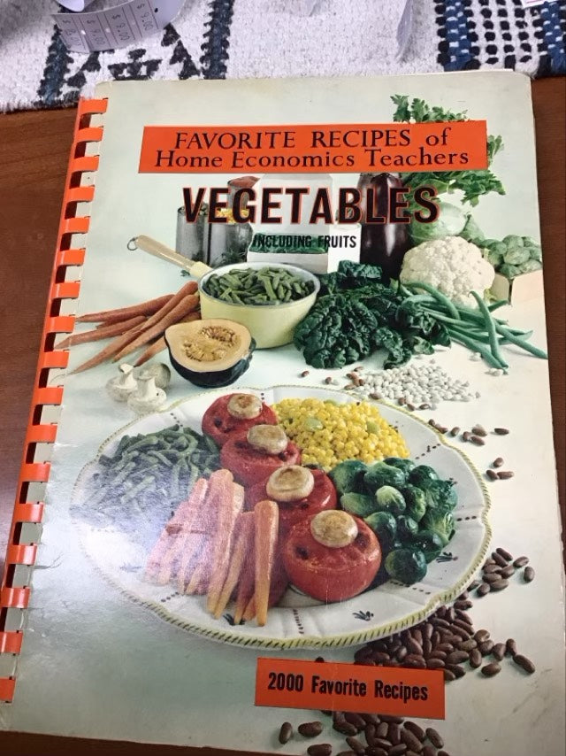 Favorite Recipes of Home Economics Teachers Vegetables Edition Including Fruits