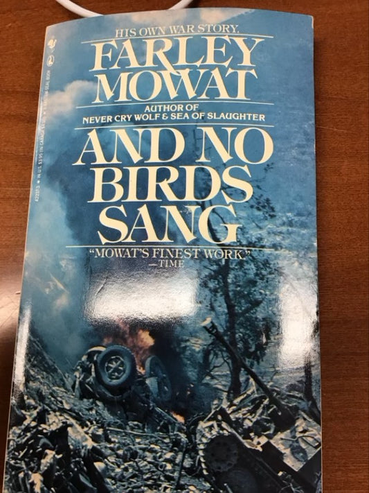 And No Birds Sang by Farley Mowat