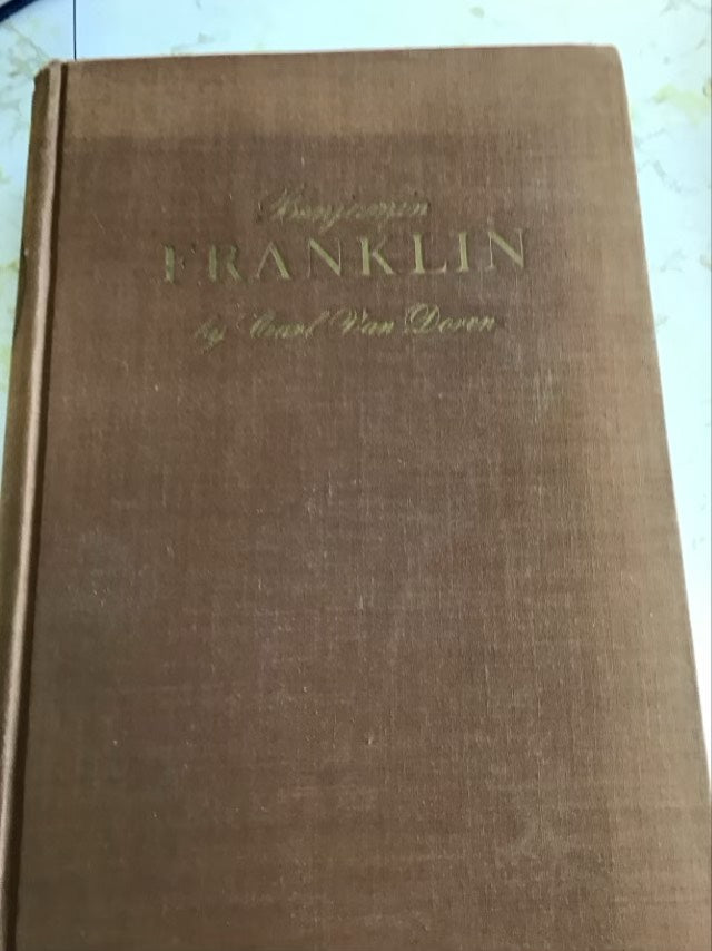 Benjamin Franklin by Carl Van Doren