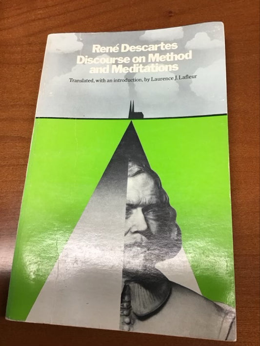 Discourse on Method and Meditations (Philosophical Classics) by René Descartes )