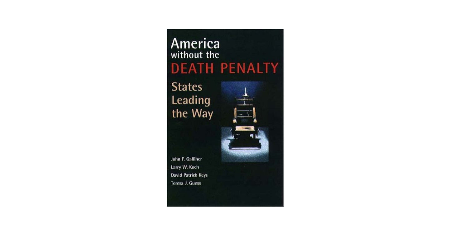 America Without the Death Penalty by John F. Galliher,David Patrick Keys,Larry W. Koch,Teresa J. Guess