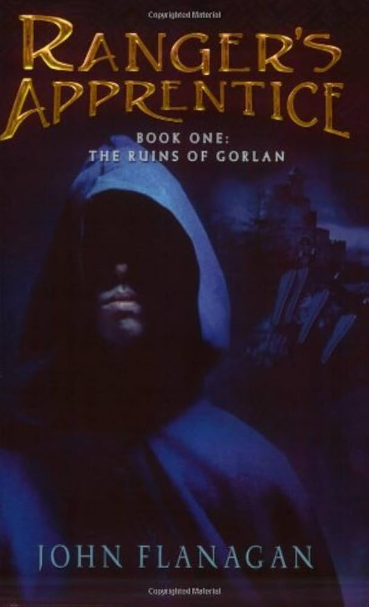 The Ruins of Gorlan: Book One by John Flanagan