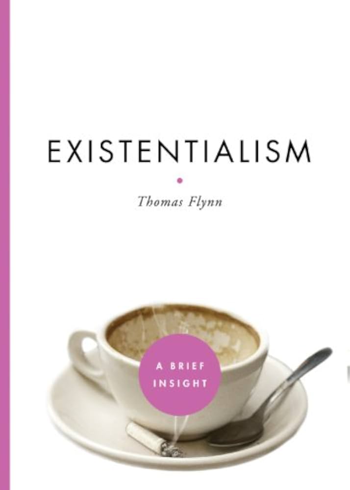 Existentialism (A Brief Insight) by Thomas Flynn