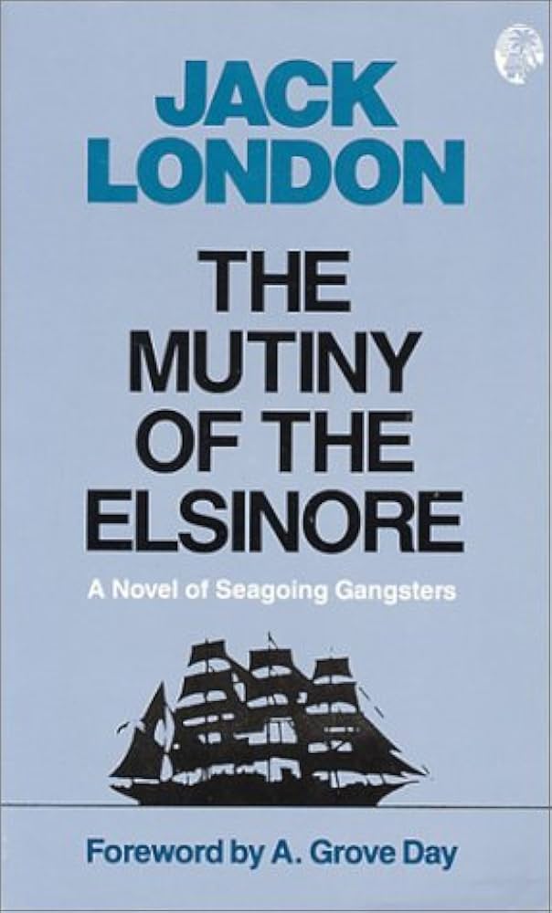Mutiny of the Elsinore by Jack London