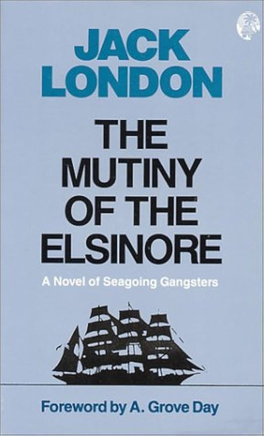 Mutiny of the Elsinore by Jack London