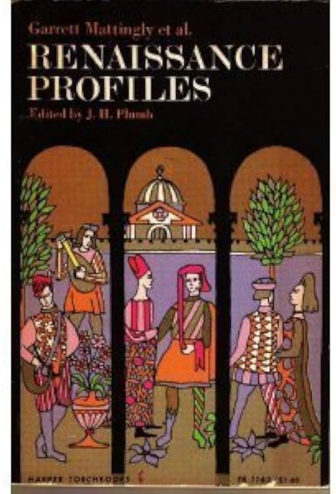Renaissance Profiles by Garrett Mattingly