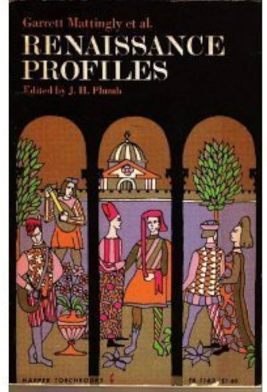 Renaissance Profiles by Garrett Mattingly