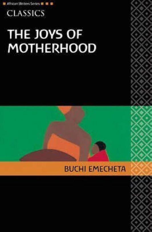 The Joys of Motherhood by Buchi Emechta