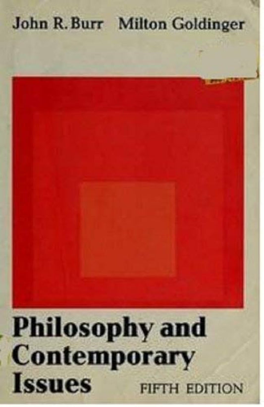 Philosophy and Contemporary Issues by John R. Burr