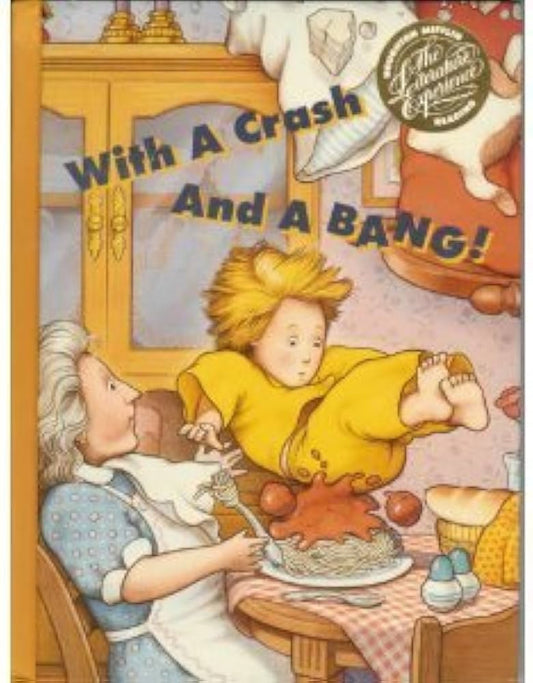 With a Crash and a Bang (Houghton Mifflin Reading, The Literature Experience) by John J. Pikulski