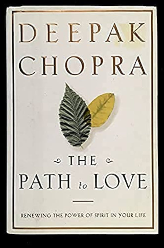 The Path to Love by Deepak Chopra