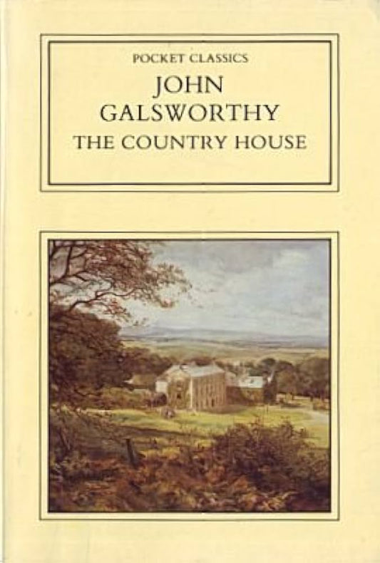The Country House (Pocket Classics) by John Galsworthy