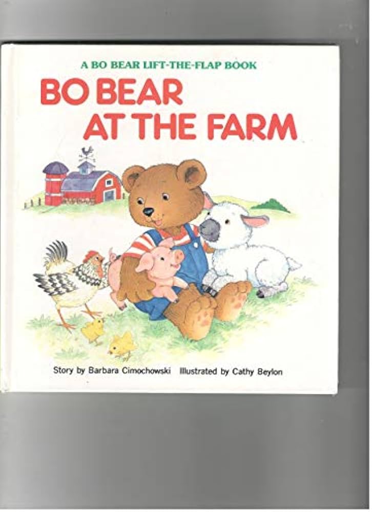 Bo Bear at the Farm (A Bo Bear lift-the-flap book) by Barbara Cimochowski