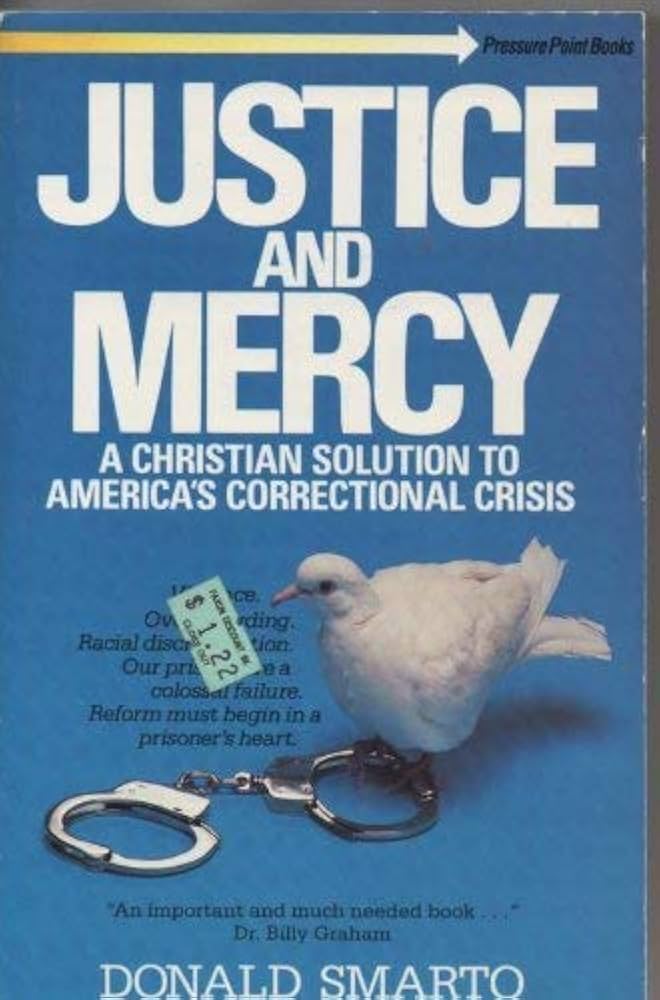 Justice and Mercy by Donald A. Smarto