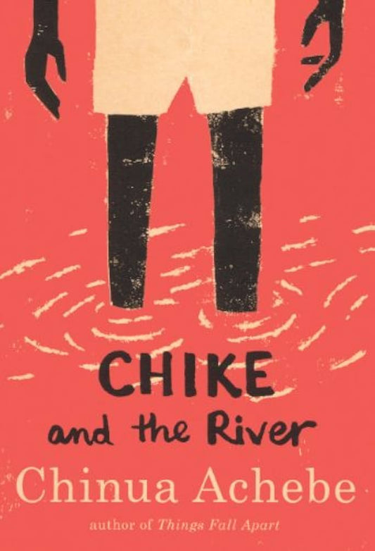 Chike and the River by Chinua Achebe