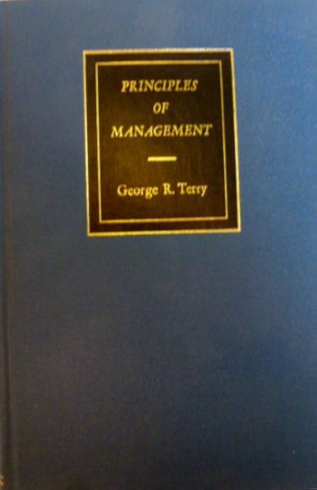 Principles of Management [By] George R. Terry