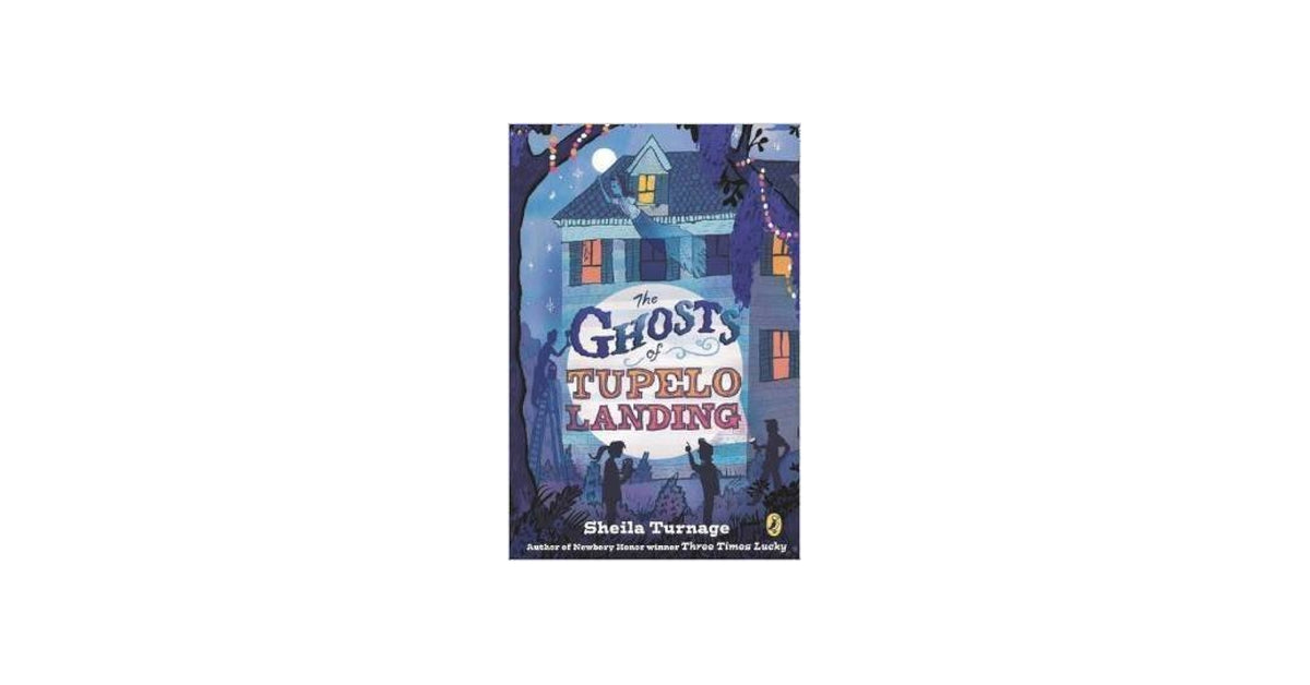 The Ghosts of Tupelo Landing by Sheila Turnage