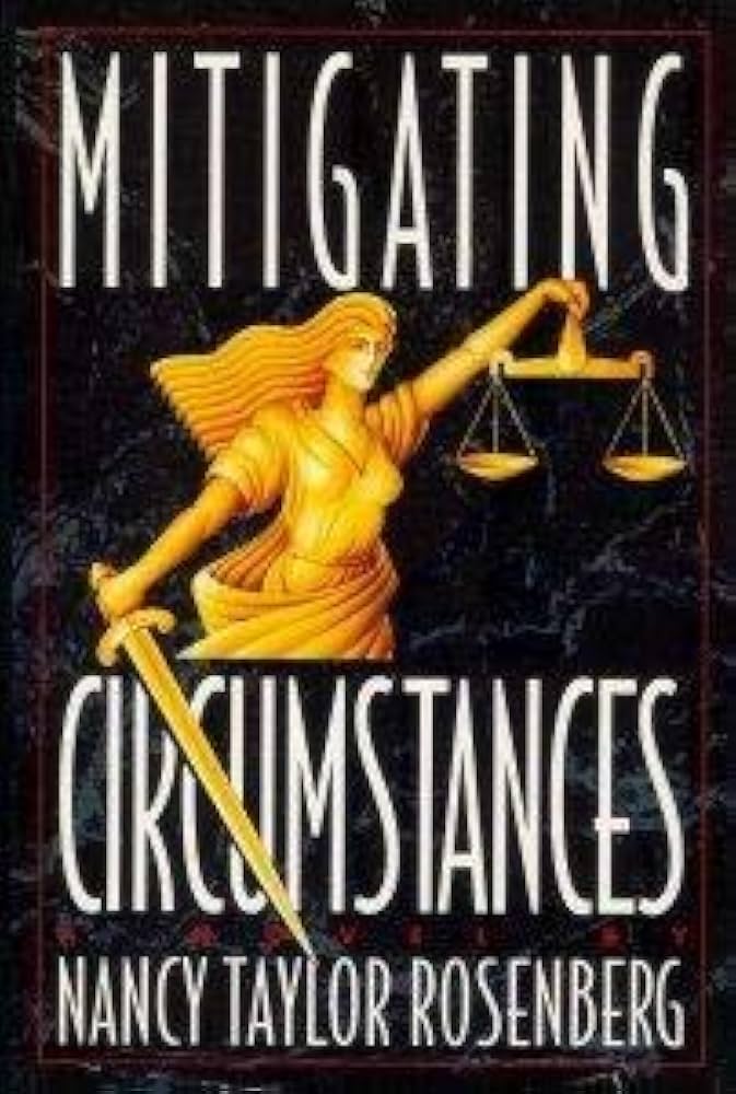 Mitigating Circumstances by Nancy Taylor Rosenberg