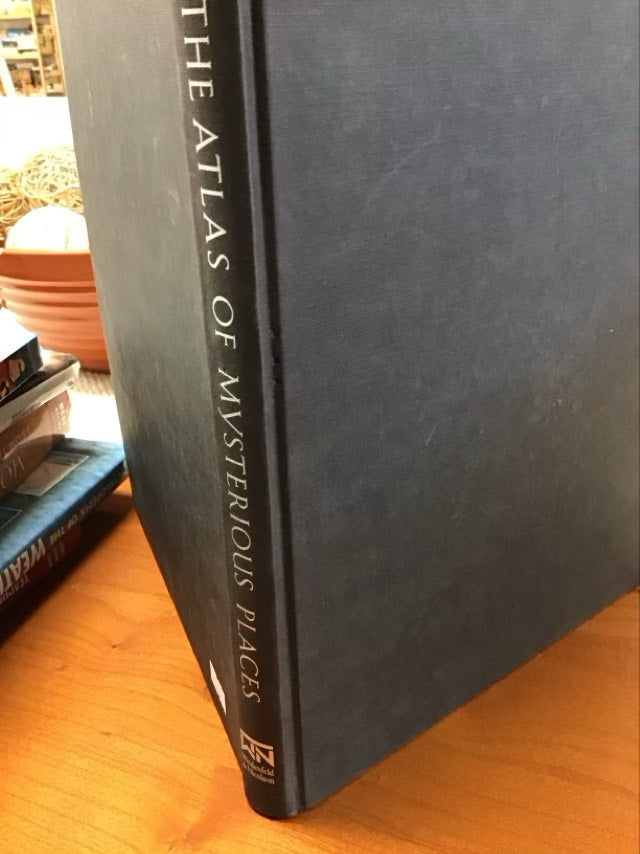 The Atlas of Mysterious Places: The World's Unexplained Sacred Sites, Symbolic Landscapes, Ancient Cities, and Lost Lands by Jennifer Westwood