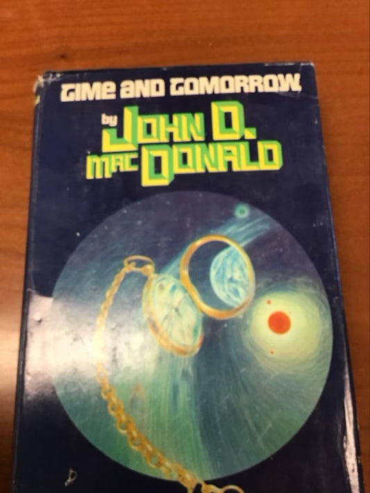 Time And Tomorrow by John D MacDonald