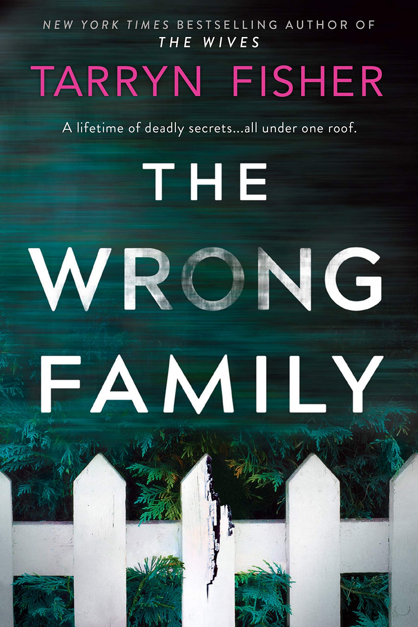 The Wrong Family: A Domestic Thriller – A Twisted Psychological Mystery About the Cracks in a Perfect Life by Tarryn Fisher